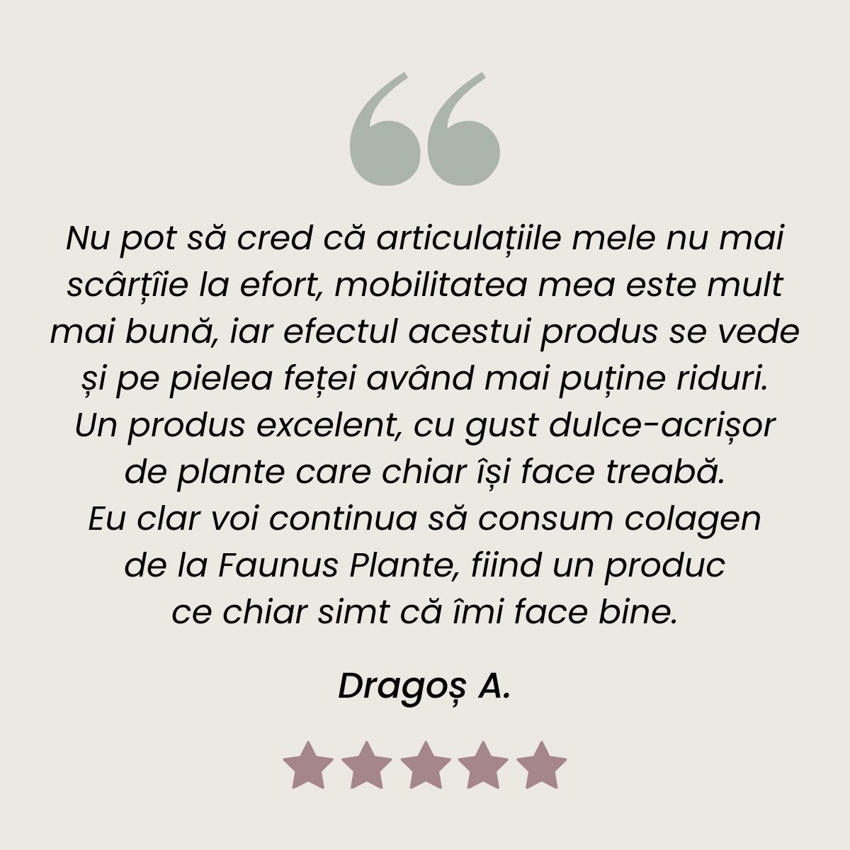 Testimonial client mulțumit Colagenus de la Faunus Plant.