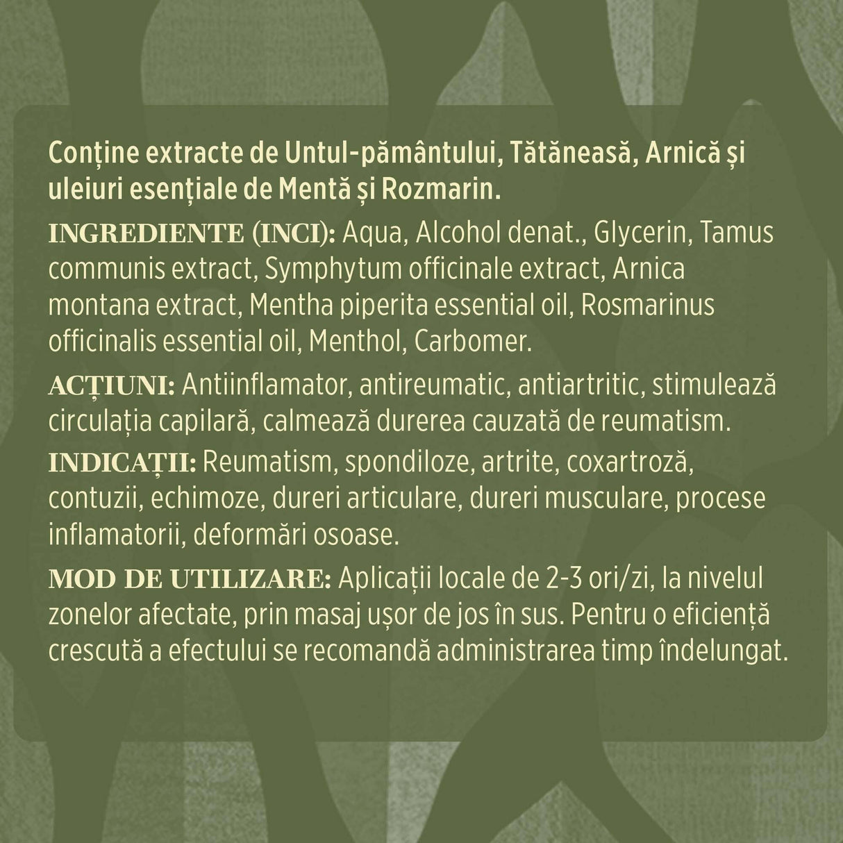 Eticheta desfășurată cu fundal verde, având informații despre compoziția Gelului Reumaticus, incluzând ingrediente precum Untul-pământului și Tătăneasa, acțiuni, indicațiile acestuia și mod de utilizare.