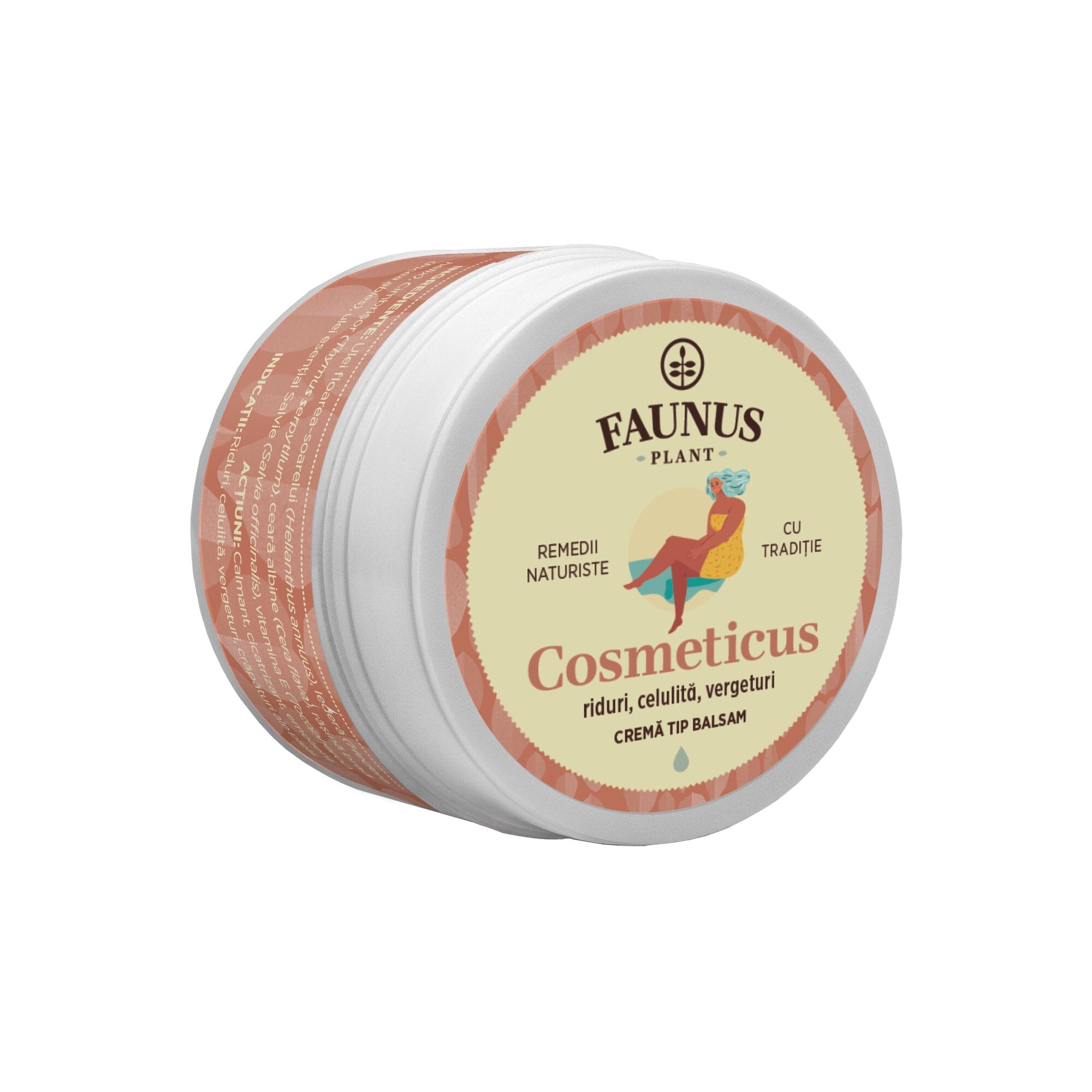 Cremă tip balsam Cosmeticus de la Faunus Plant, recipient alb de 50 ml cu etichetă bej și ilustrație reprezentând o femeie relaxată, destinat tratării ridurilor, celulitei și vergeturilor. Cremă tip balsam. Inscripționată cu „Remedii Naturiste” și „Cu Tradiție”.