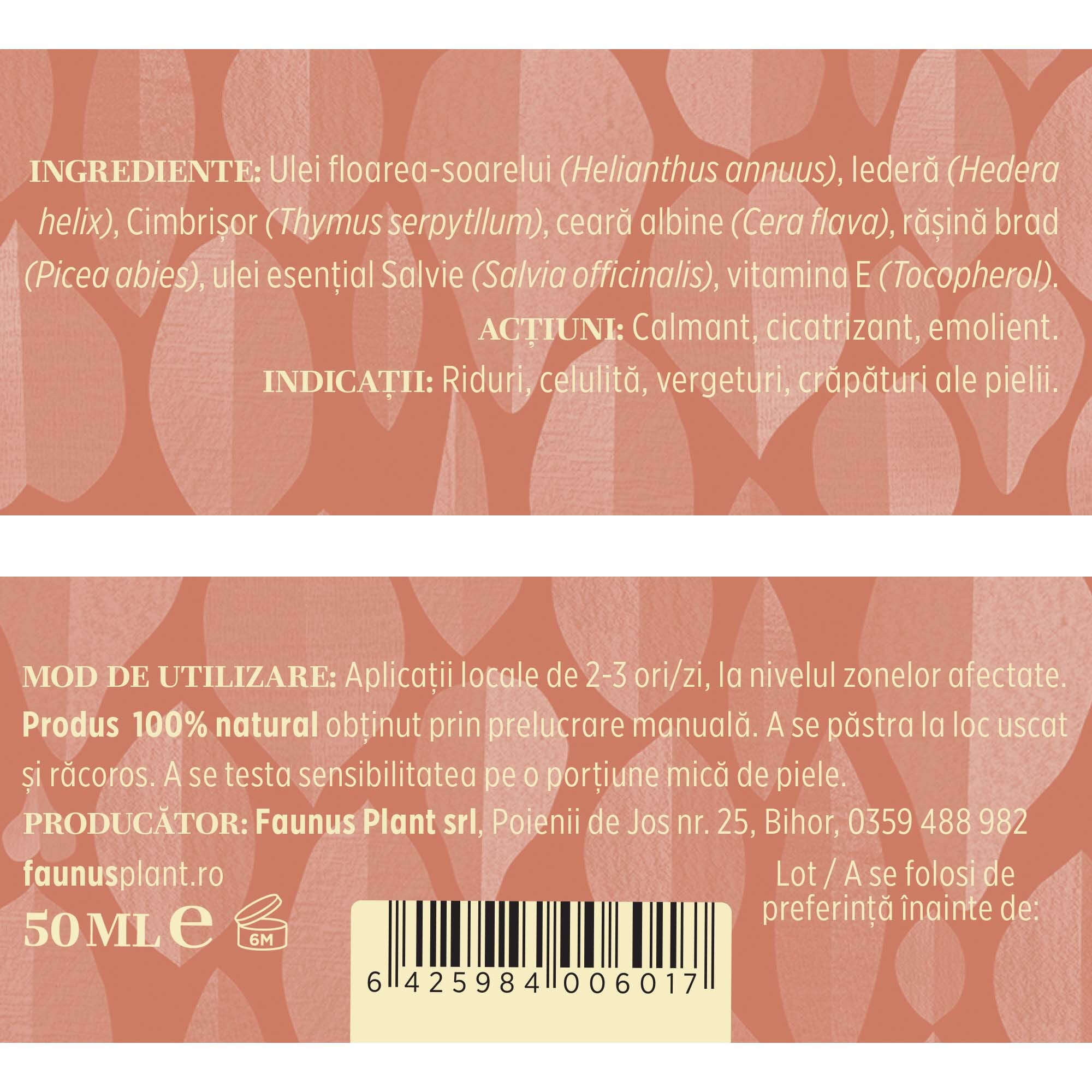 Etichetă desfășurată Unguent Cosmeticus, descriind ingrediente naturale: Iederă, Cimbru, Ulei de floarea-soarelui, Ceară de albine, Rășină de brad, Ulei esențial de salvie, Vitamina E. Indicații: riduri, celulită, vergeturi și crăpături ale pielii. Produs 100% natural, prelucrat manual.