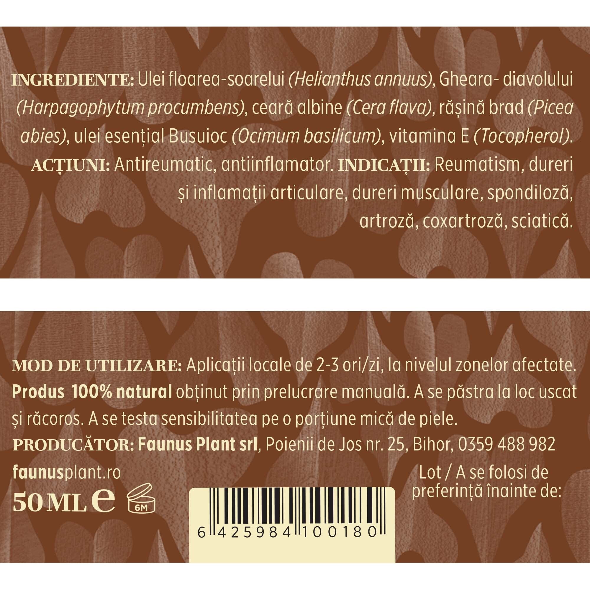 Etichetă completă pentru Unguent Gheara Diavolului 50ml de la Faunus Plant. Conține detalii despre ingrediente: Ulei Floarea-Soarelui (Helianthus annuus), Gheara-Diavolului (Harpagophytum procumbens), Ceară de Albine (Cera flava), Rășină de Brad (Picea abies), Ulei Esențial Busuioc (Ocimum basilicum), Vitamina E (Tocopherol). Menționează indicații, acțiuni și modul de utilizare.