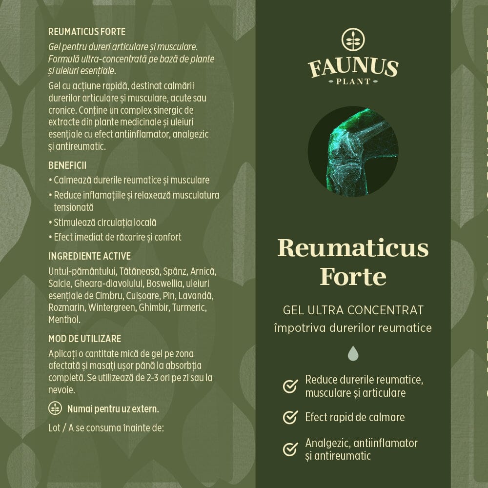 Etichetă desfășurată pentru Gel Reumaticus Forte de la Faunus Plant, cu logo, imagine cu o articulație, beneficii principale, listă ingrediente active și mod de utilizare.