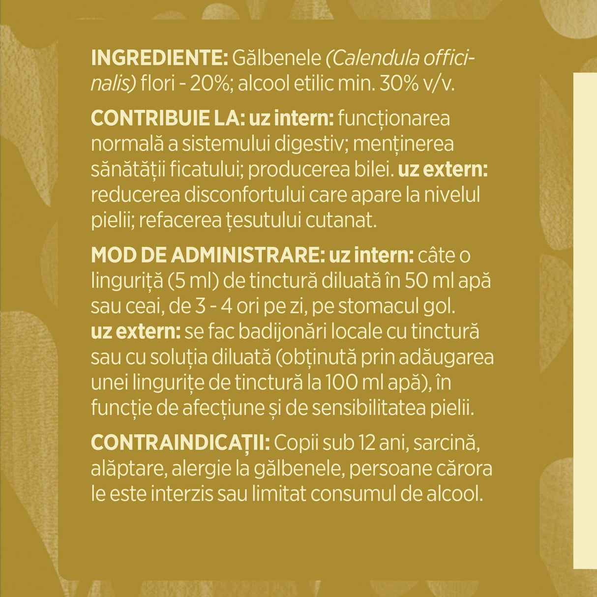 Eticheta desfășurată stânga cu ingredientele Tinctură Gălbenele 200 ml de la Faunus Plant, ingrediente, proprietăți, recomandări, mod de administrare (uz intern și uz extern), contraindicații și precauții pentru utilizatori.