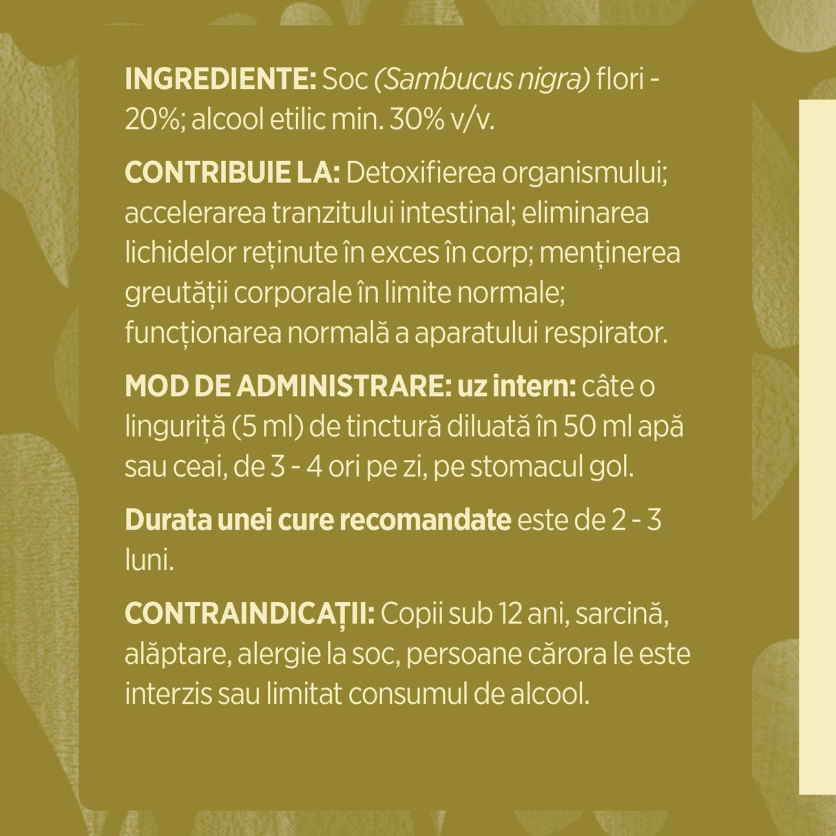 Etichetă desfășurată lateral stânga Tinctură Soc 200ml care prezintă informații legate de ingredientele din compoziție, modul de administrare, durata unei cure recomandate, respectiv contraindicațiile produsului.