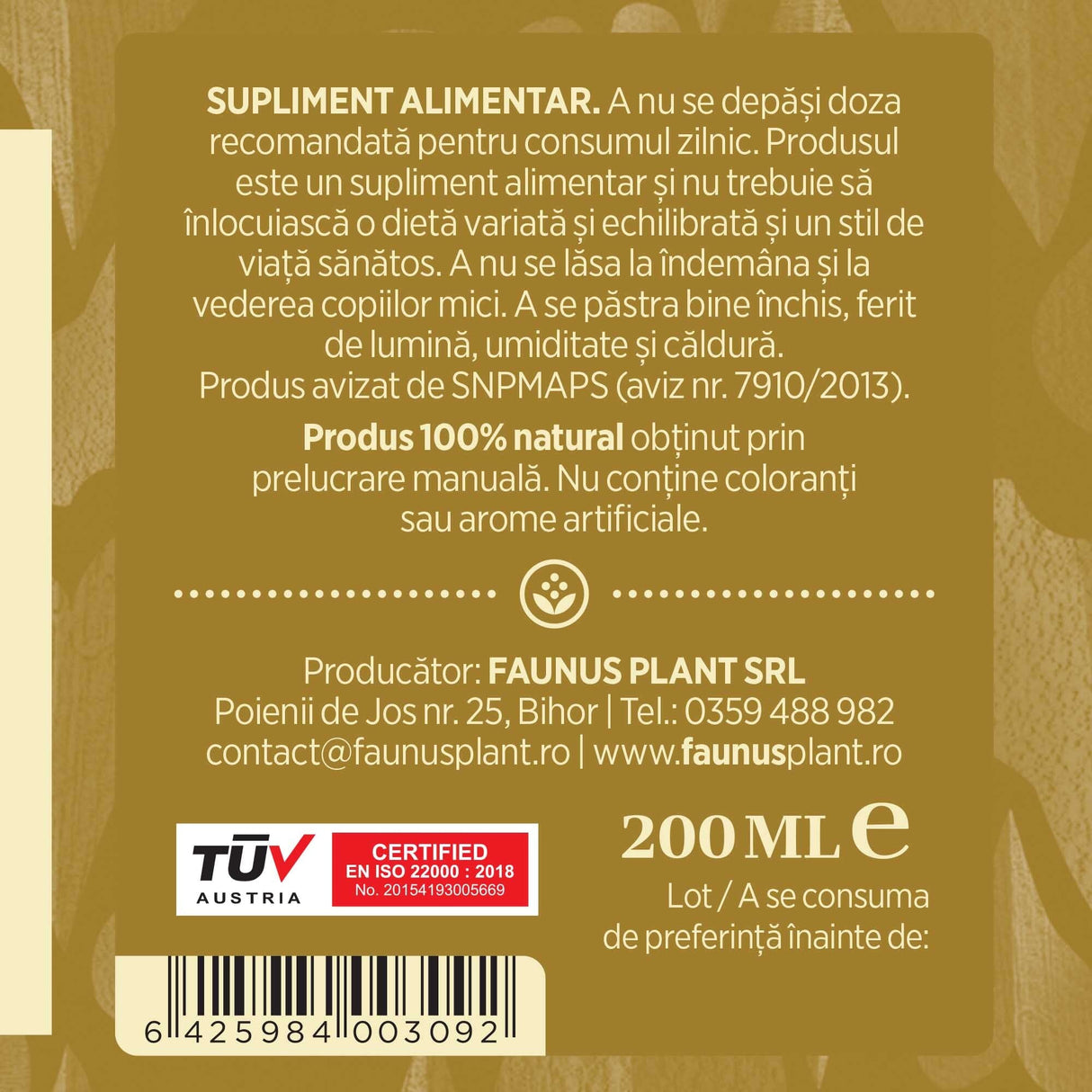 Etichetă dreapta desfășurată Tinctură Cătină 200 ml care oferă recomandări și precauții și sublinează faptul că produsul are certificare TUV Austria, apare logo-ul, un cod de bare și termenul de valabilitate