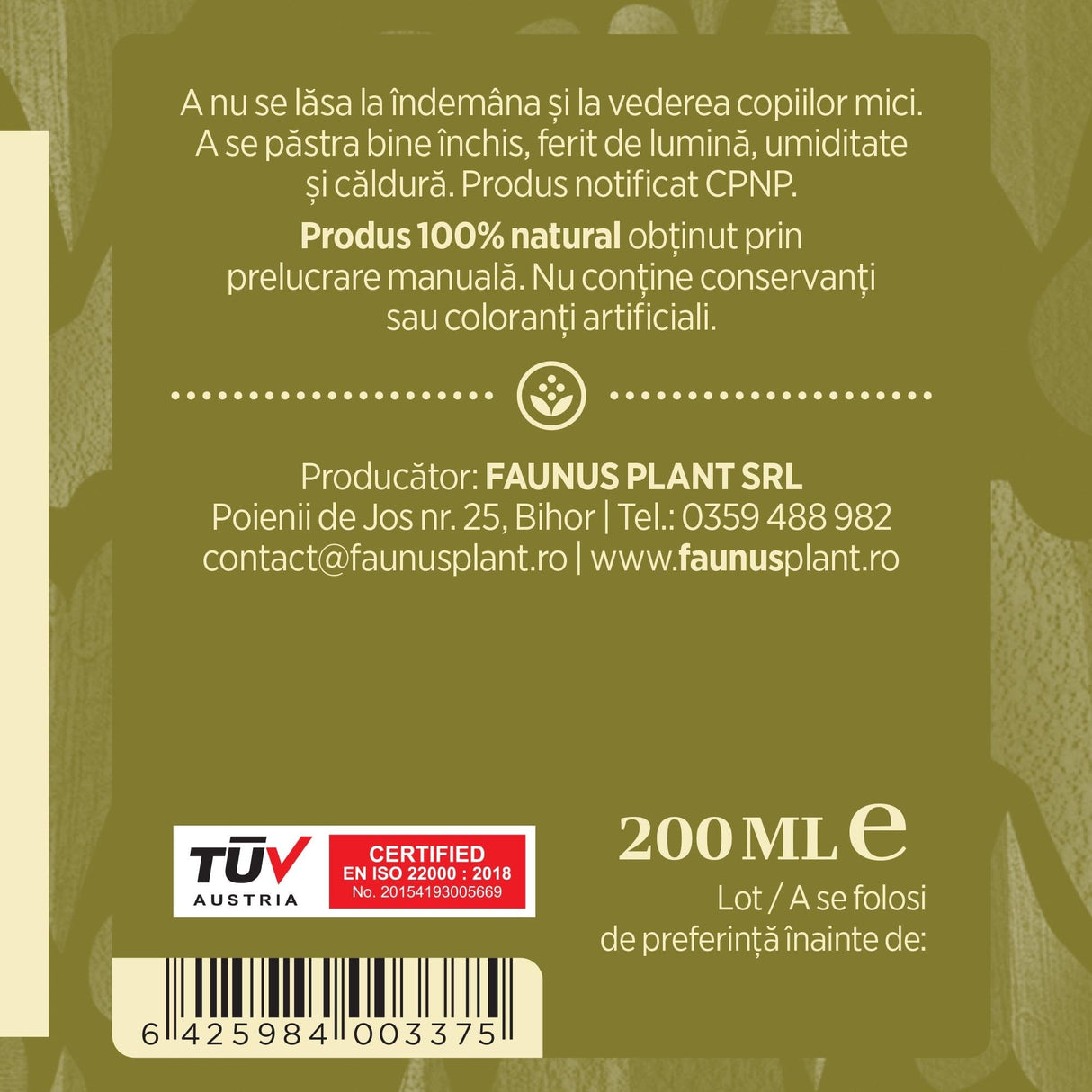 Etichetă desfășurată lateral dreapta Tinctură Spânz 200ml oferă recomandări de utilizare, descrie condițiile de păstrare, spune că produsul este natural, e fabricat manual și are certificare TUV. Oferă detalii despre producător, cod de bare, respectiv cantitate.