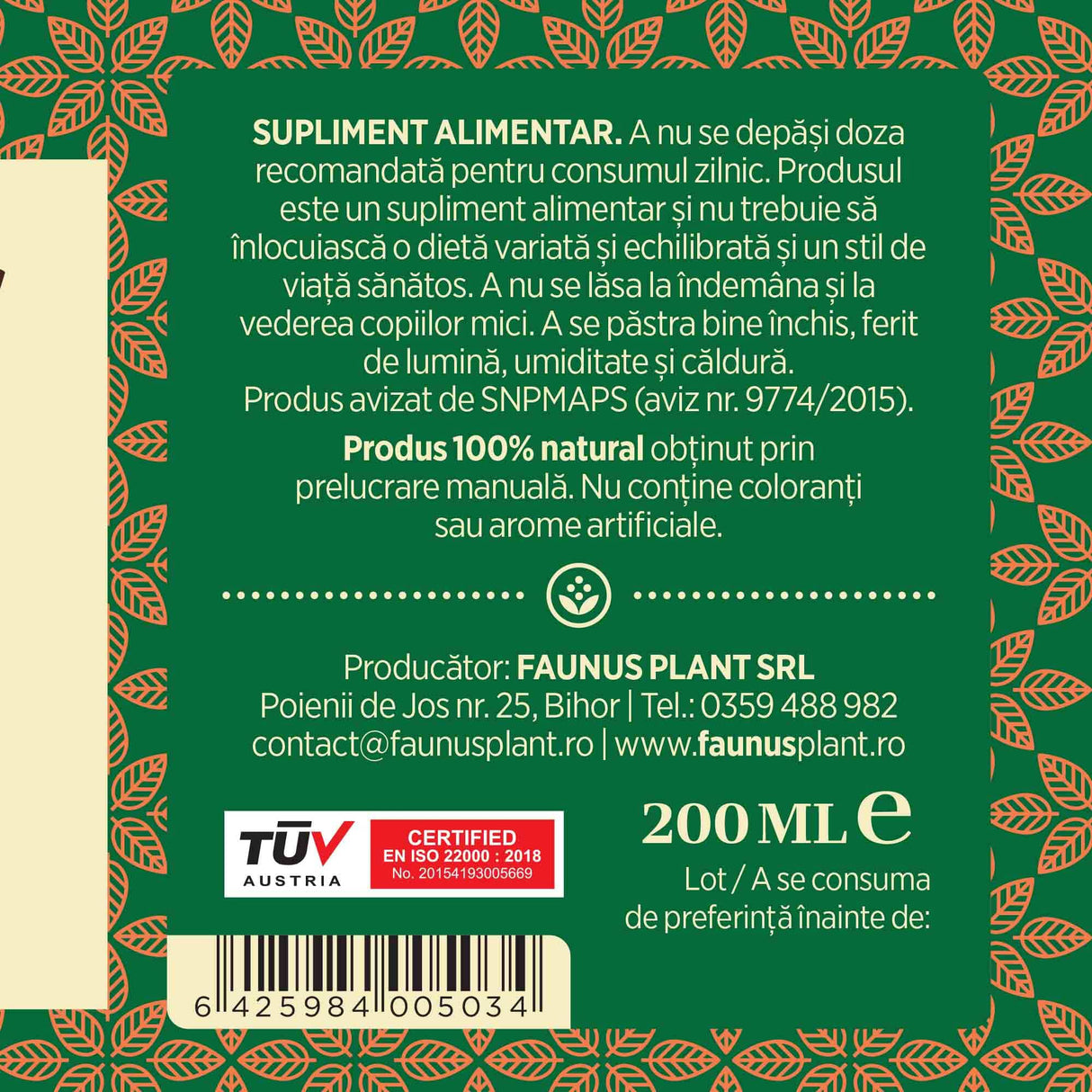 Etichetă desfășurată pentru Sirop Cătină 200ml de la Faunus Plant care oferă recomandări și precauții și subliniază faptul că produsul are certificare TUV Austria, cu logo, cod de bare și termenul de valabilitate