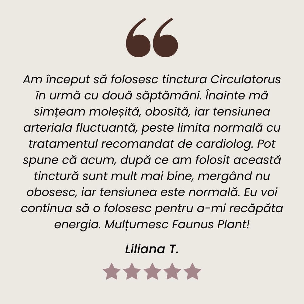 Testimonial client Tinctură Circulatorus pentru îmbunătățirea circulației venoase de la Faunus Plant.