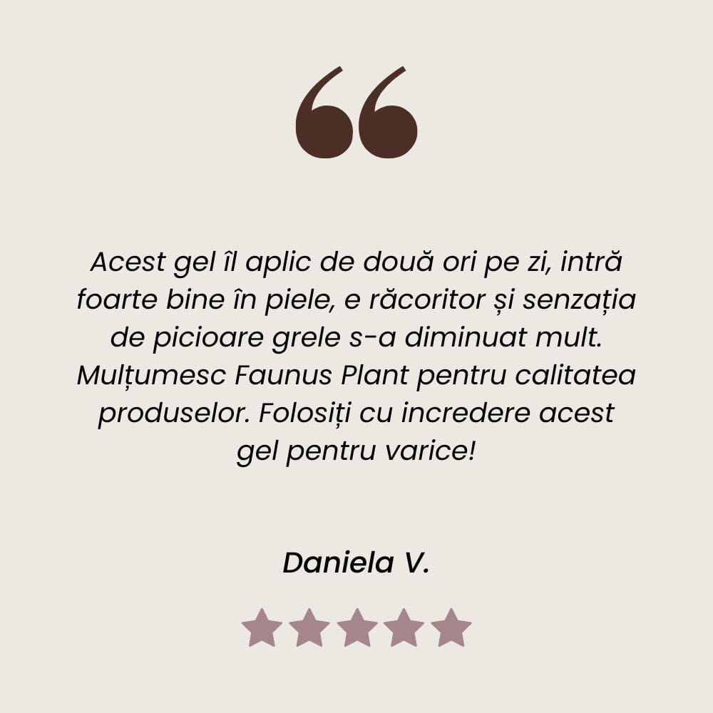 Testimonial client la Gel Variplant pentru picioare grele de la Faunus Plant.