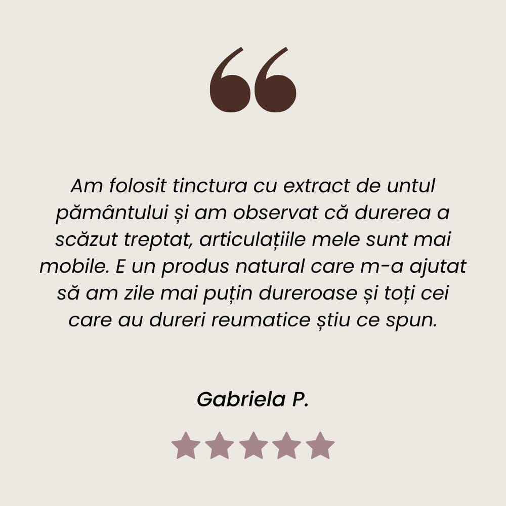 Testimonial client la Tinctură de Untul Pământului pentru dureri articulare de la Faunus Plant.
