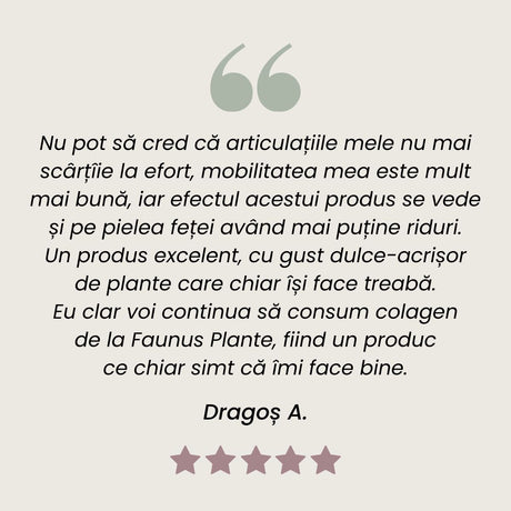 Testimonial client mulțumit Colagenus de la Faunus Plant.