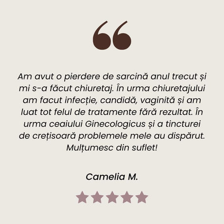 Testimonial de la o clientă care a oferit 5 stele și menționează efectele pozitive ale ceaiului Ginecologicus și tincturii de Crețișoară de la Faunus Plant în ameliorarea problemelor genitale post chiuretaj.