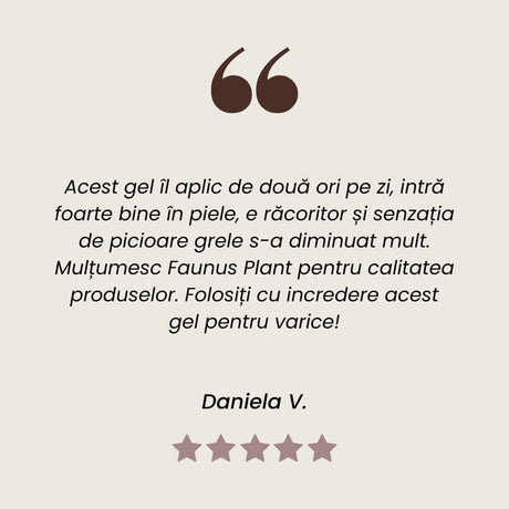 Testimonial client la Gel Variplant pentru picioare grele de la Faunus Plant.