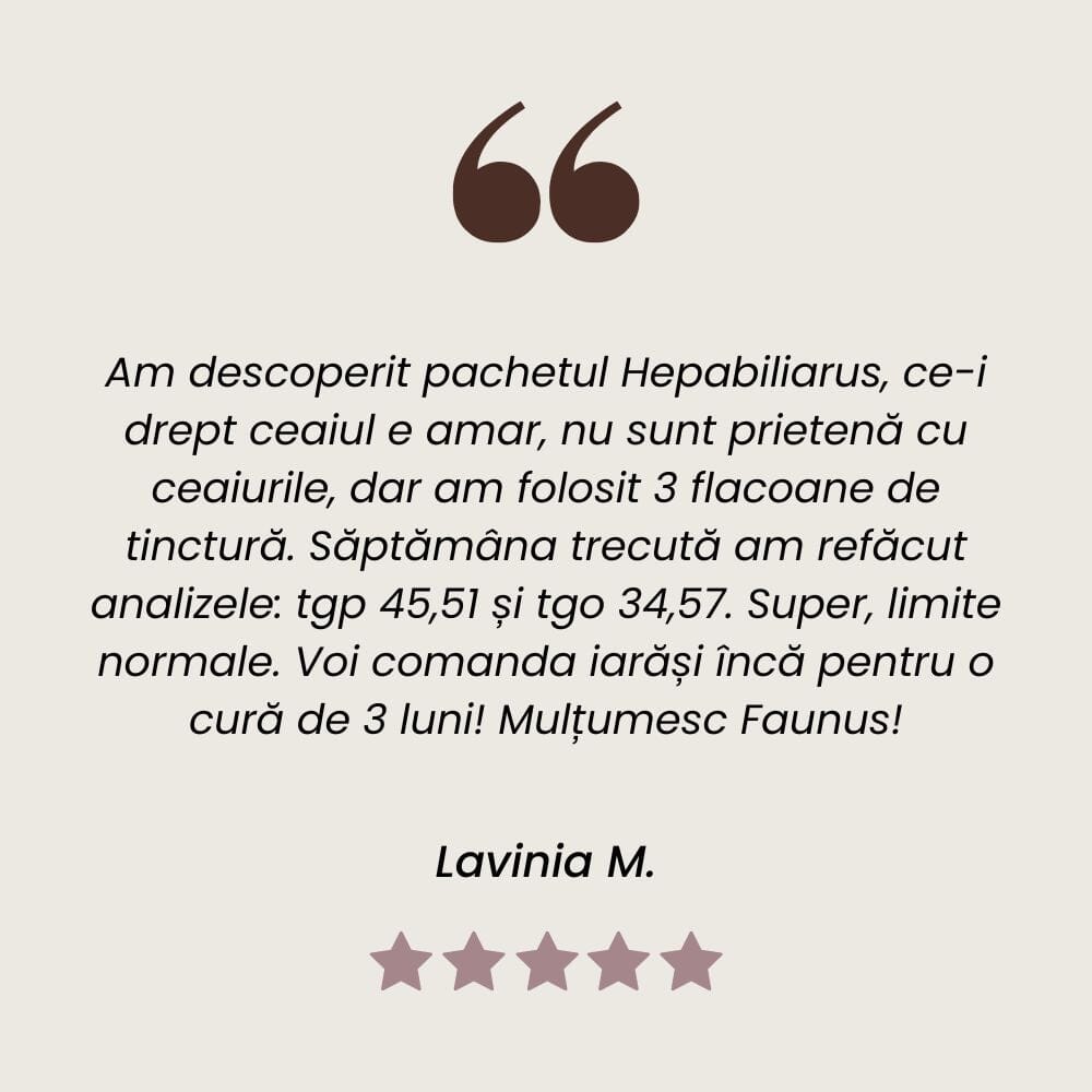 Testimonial Tinctură Hepatobiliarus de la Faunus Plant.